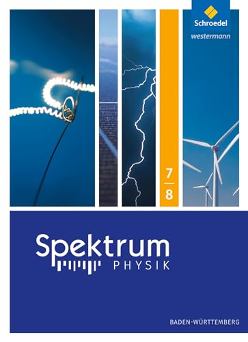 Spektrum Physik SI - Ausgabe 2017 für Baden-Württemberg: Schülerband 7/8 von Schroedel
